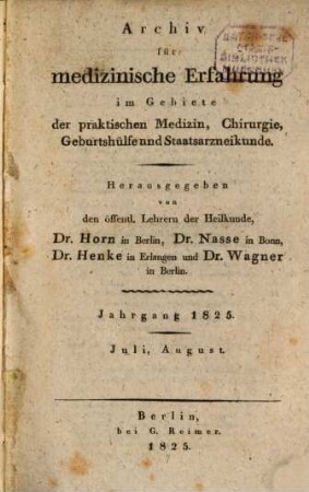Archiv für medizinische Erfahrung im Gebiete der praktischen Medizin, Chirurgie, Geburtshülfe und Staatsarzneikunde. 48, [48]. 1825
