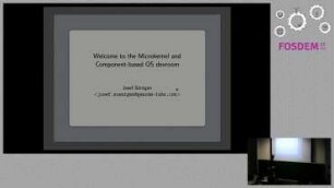 Welcome to the Microkernel and Component-based OS devroom