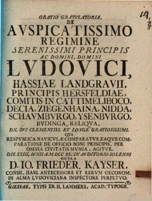 Oratio gratulatoria de auspicatissimo regimine Ser. Princ. Ludovici, Hassiae Landgravii ...