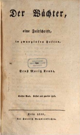 Der Wächter : eine Zeitschrift in zwanglosen Heften. 3. 1816