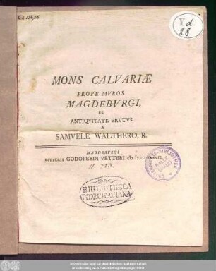 Mons Calvariæ Prope Mvros Magdebvrgi, Ex Antiqvitate Ervtvs