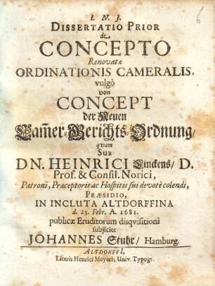 Dissertatio prior de concepto renovatae ordinationis cameralis, vulgo Concept der neuen Cammer-Gerichts-Ordnung