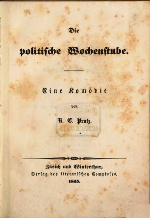 Die politische Wochenstube : eine Komödie