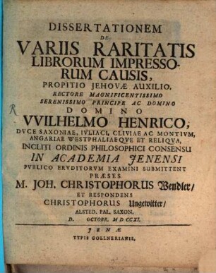 Dissertationem De Variis Raritatis Librorum Impressorum Causis, Propitio Jehovae Auxilio ...