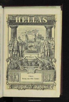 Hellas : das Land und Volk der alten Griechen : für Freunde des klassischen Altertums, besonders für die deutsche Jugend. 1. Band