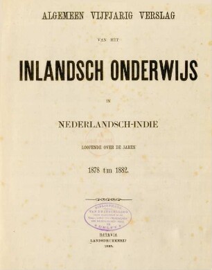 2.1878/82: Algemeen vijfjarig verslag van het inlandsch onderwijs in Nederlandsch-Indie