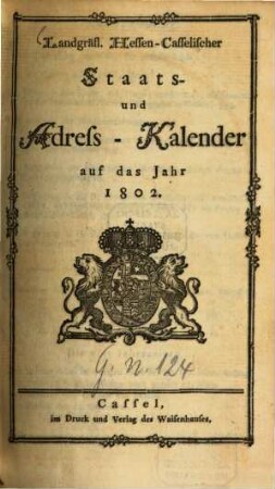 Landgräflich-Hessen-Casselischer Staats- und Adreß-Calender. 1802