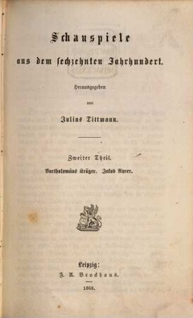 Schauspiele aus dem sechzehnten Jahrhundert, 2. Bartholomäus Krüger. Jakob Ayrer
