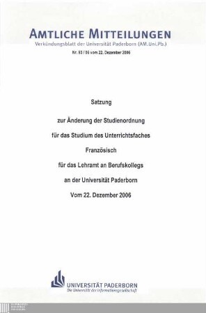 Satzung zur Änderung der Studienordnung für das Studium des Unterrichtsfaches Französisch für das Lehramt an Berufskollegs an der Universität Paderborn : vom 22. Dezember 2006