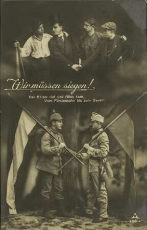 Wir müssen siegen! Der Kaiser rief und Alles kam [...]