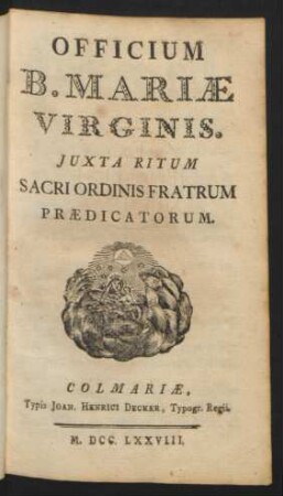 Officium B. Mariæ Virginis Iuxta Ritum Sacri Ordinis Fratrum Prædicatorum