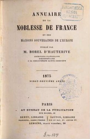 Annuaire de la noblesse de France et des maisons souveraines de l'Europe. 29. 1873