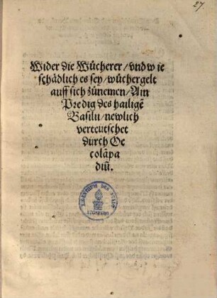 Wider die Wucherer, vnd wie schädlich es sey, wuchergelt auff sich zunemen