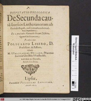 Disputatio Theologica De Secunda causâ secessûs Lutheranorum ab Ecclesiâ Papali, reditum ad eandem adhunc impediente : Ex 2. præludio Manualis Becani Jesuitæ