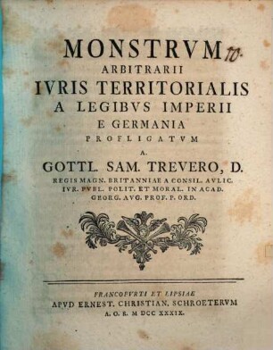 Monstrvm Arbitrarii Ivris Territorialis A Legibvs Imperii E Germania Profligatvm