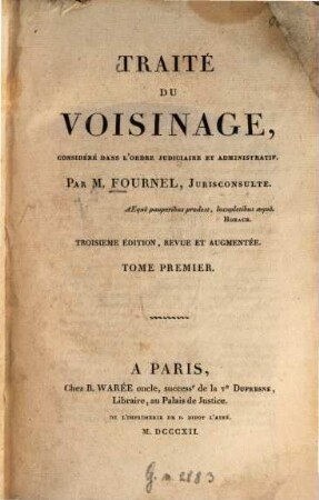 Traité du voisinage : considéré dans l'ordre judiciaire et administratif, 1