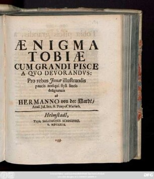 Ænigma Tobiæ Cum Grandi Pisce A Qvo Devorandvs : Pro rebus Jonæ illustrandis paucis antiqui styli lineis designatum