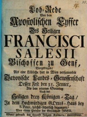 Lobrede von dem apostolischen Eifer des heiligen Franciscii Salesii, Bischof zu Genf