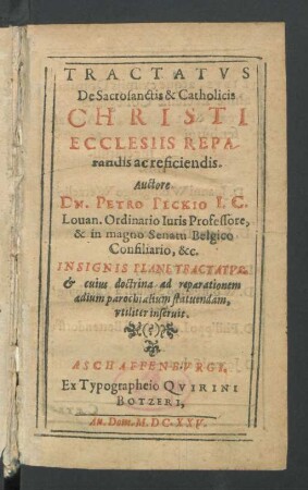 Tractatus De Sacrosanctis & Catholicis Christi Ecclesiis Reparandis ac reficiendis : Auctore Dn. Petro Peckio ...