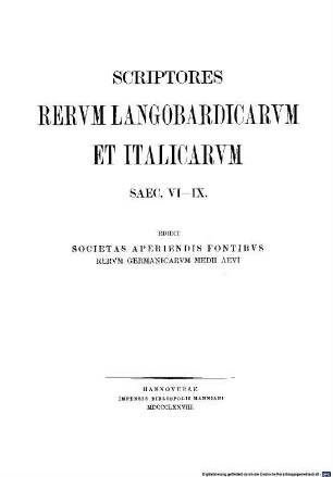 Monumenta Germaniae historica / Scriptores / 3, Scriptores rerum Langobardicarum et Italicarum saec. VI - IX.