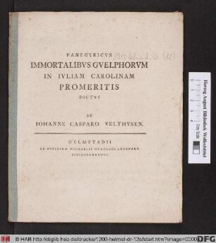 Panegyricvs Immortalibvs Gvelphorvm In Ivliam Carolinam Promeritis Dictvs