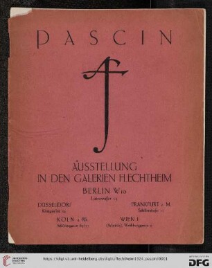 Pascin : Ausstellung in den Galerien Flechtheim, Berlin, Düsseldorf, Frankfurt, Köln, Wien