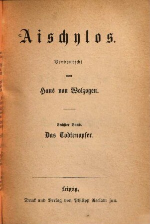 Aischylos : [Werke], 6. Das Todtenopfer