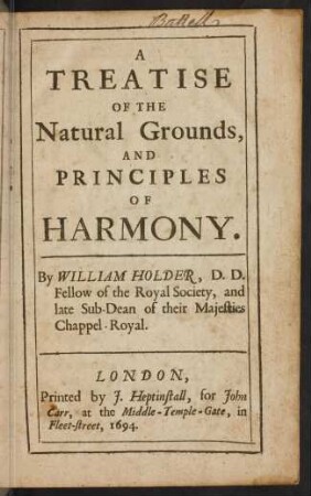 A treatise of the natural grounds, and principles of harmony