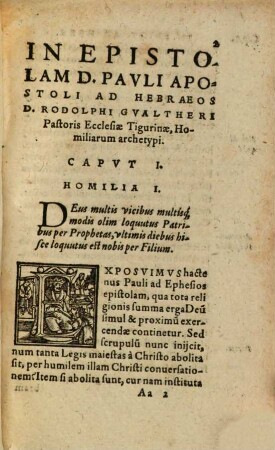In Epistolam D. Pavli Apostoli Ad Hebraeos D. Rodolphi Gvaltheri Pastoris Ecclesiae Tigurinae Homiliarum archetypi : Cum Indice Rerum [et] Verborum copiosißimo