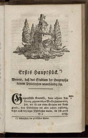 Erstes Hauptstück. Beweis, daß das Studium der Geographie keinem Philosophen unanständig sey.