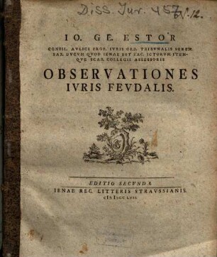 Io. Ge. Estor ... Observationes Ivris Fevdalis