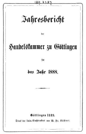 1888: Jahresbericht der Handelskammer zu Göttingen : für d. Jahr ...