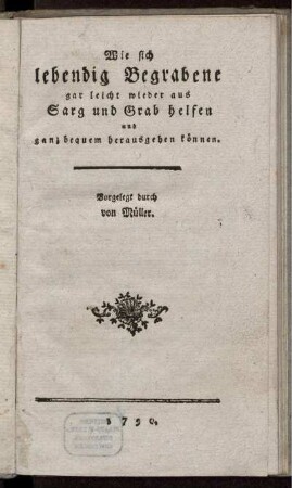 Wie sich lebendig Begrabene gar leicht wieder aus Sarg und Grab helfen und ganz bequem herausgehen können