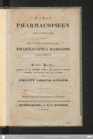 Ueber Pharmacopoeen überhaupt und die neu zu bearbeitende Pharmacopoea Badensis insbesondere : eine Rede, geh. am 21. September 1835 in der öffentlichen Sitzung deutscher Naturforscher und Ärzte zu Bonn