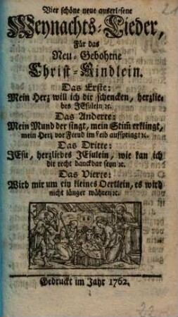 Vier schöne neue auserlesene Weihnachtslieder, Für das Neu-Gebohrne Christ-Kindlein