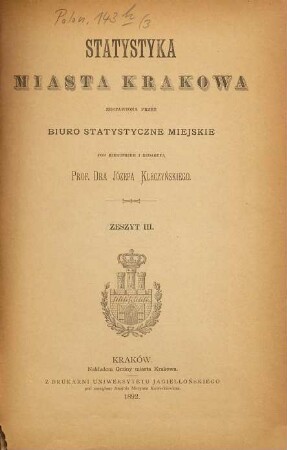Statystyka miasta Krakowa : = Statistique de la ville de Cracovie. 3. 1892
