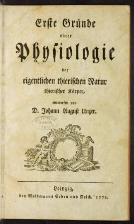 Erste Gründe einer Physiologie der eigentlichen thierischen Natur thierischer Körper