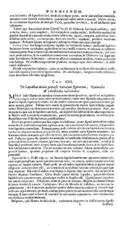 Cap. XIII. De Lapidibus minus pretiosis variarum figurarum, Naturalia & Artificialia referentibus