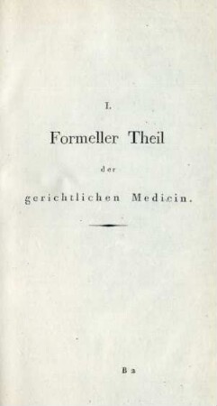I. Formeller Theil der gerichtlichen Medicin