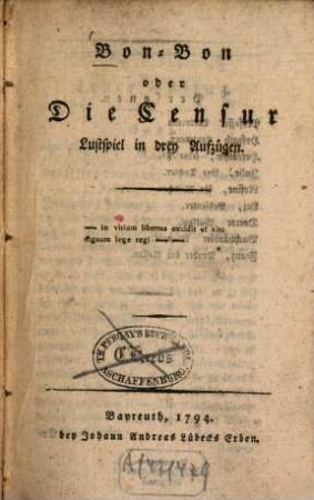 Bon-Bon oder Die Censur : Lustspiel in drey Aufzügen