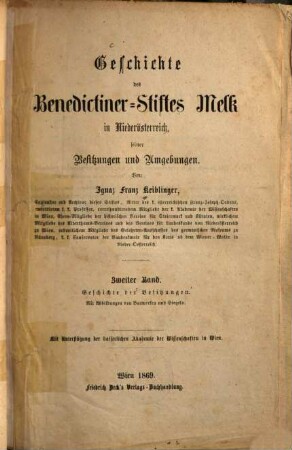 Geschichte des Benedictiner-Stiftes Melk in Niederösterreich, seiner Besitzungen und Umgebungen. 2, Geschichte der Besitzungen