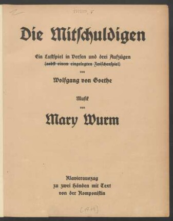 Die Mitschuldigen : ein Lustspiel in Versen und drei Aufzügen : (nebst einem eingelegten Zwischenspiel)