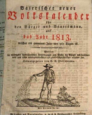 Bayerischer neuer Volkskalender für den Bürger und Bauersmann : für das Jahr ... 1813, 1813 = Jg. 11
