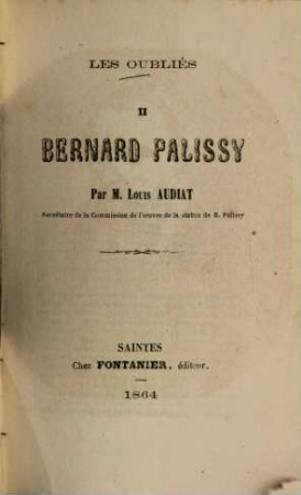 Bernard Palissy : étude sur sa vie et ses travaux