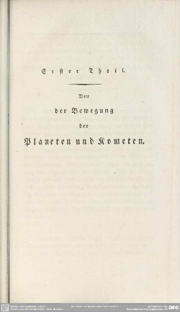 Erster Theil. Von der Bewegung der Planeten und Kometen