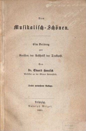 Vom Musikalisch-Schönen : ein Beitra zur Revision der Aesthetik der Tonkunst