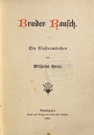 Bruder Rausch : ein Klostermärchen