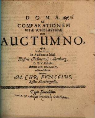 Ad comparationem vitae scholasticae cum auctumno ... invitat M. Chr. Funccius : [simulque sistit varia ex antiquis scriptoribus de auctumno]