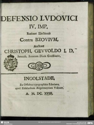 Defensio Ludovici IV. Imp. ratione, electionis contra Abr. Bzovium