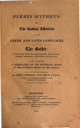 Hermes Scythicus : or The radical affinities of the Greek and Latin Languages to the Gothic